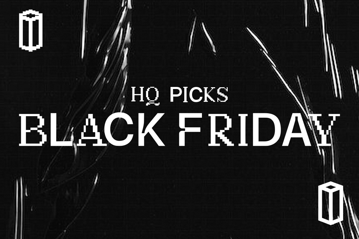 TOWER Family: HQ's Black Friday picks!